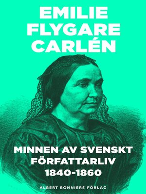 cover image of Minnen av svenskt författarliv 1840-1860. Del 1 och 2